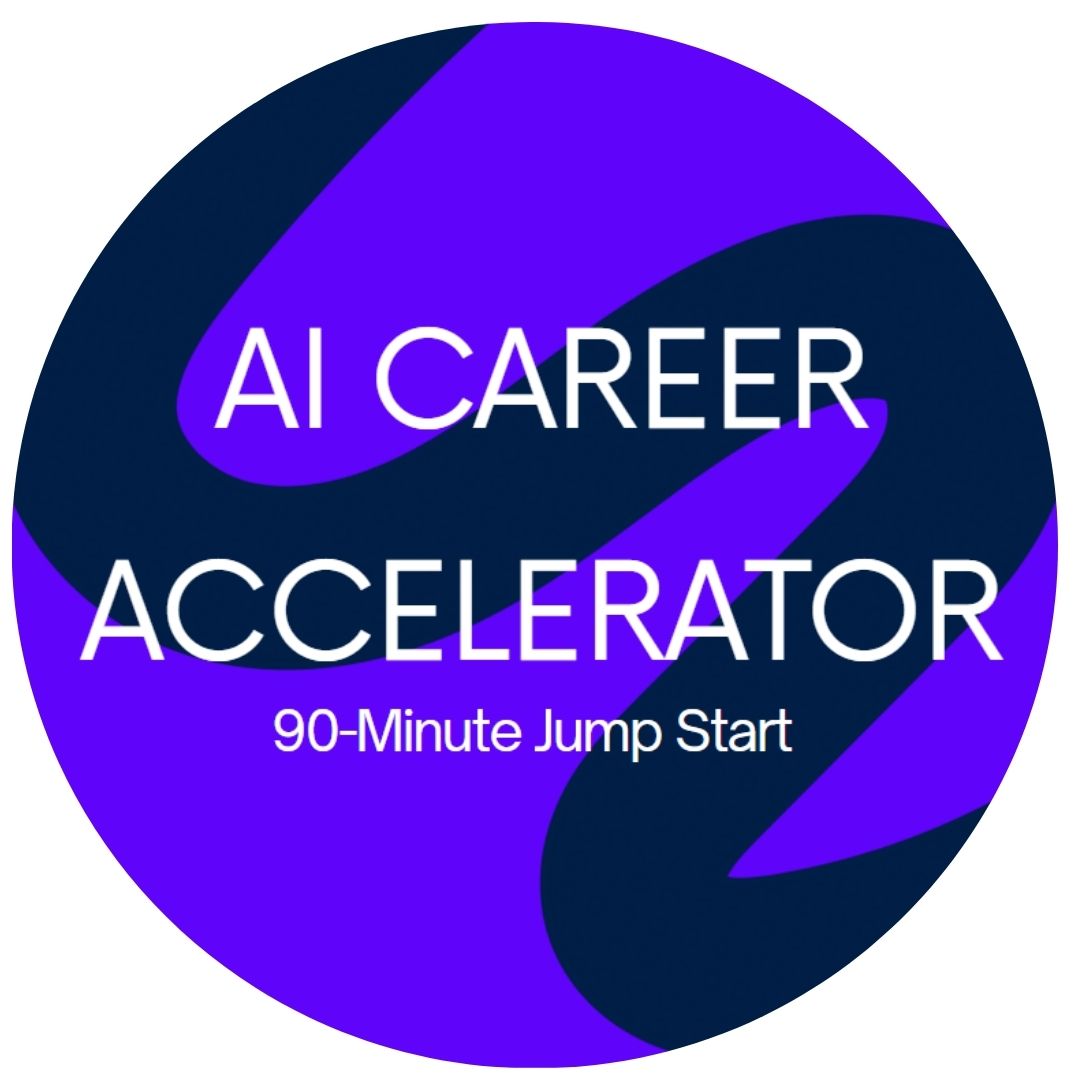 AI Career Accelerator: 90-Minute Jump Start